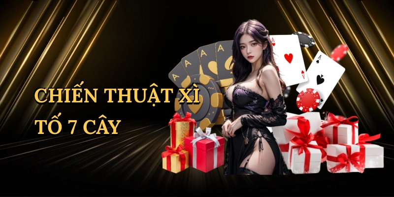 chien-thuat-xi-to-7-cay-1