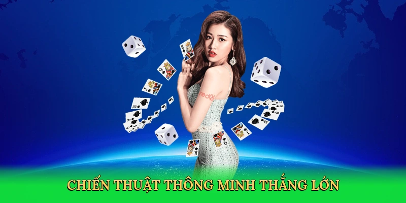 Chiến thuật thông minh thắng lớn