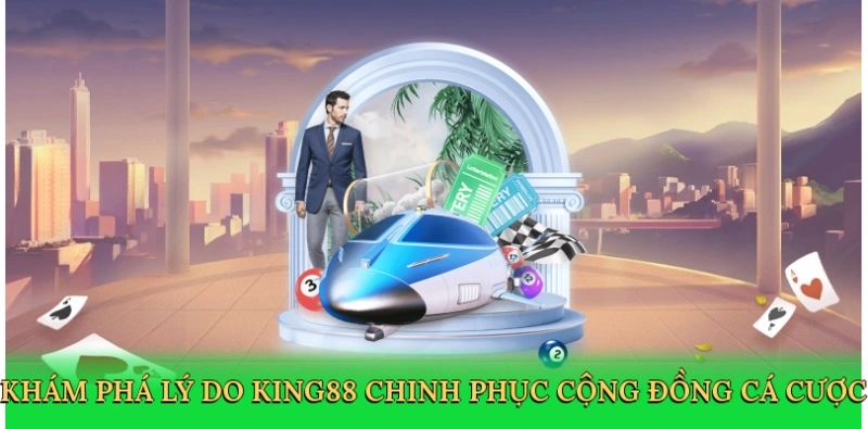 kham-pha-ly-do-king88-chinh-phuc-cong-dong-ca-cuoc-3