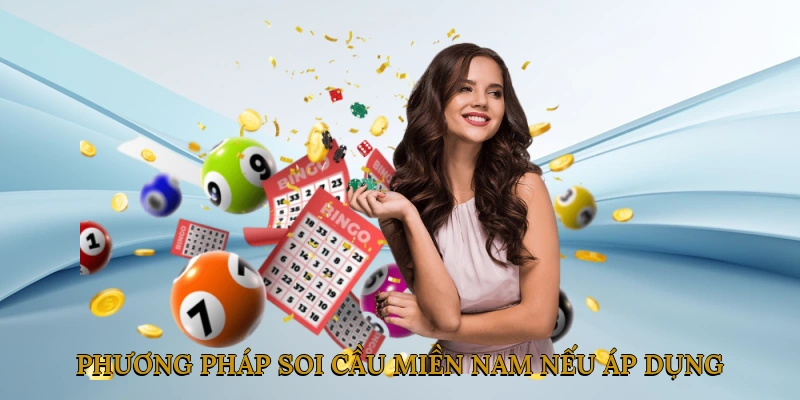 Phương Pháp Soi Cầu Miền Nam Nếu Áp Dụng