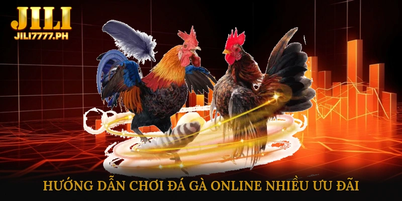 Hướng Dẫn Chơi Đá Gà Online Nhiều Ưu Đãi