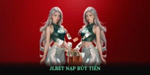 JLBET nạp rút tiền