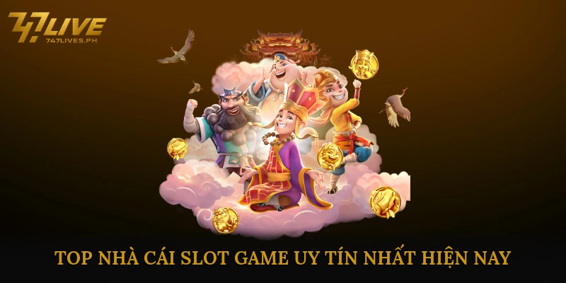Top nhà cái slot game uy tín nhất hiện nay