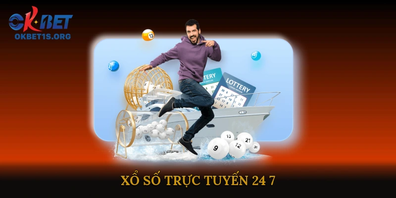 Xổ số trực tuyến 24/7