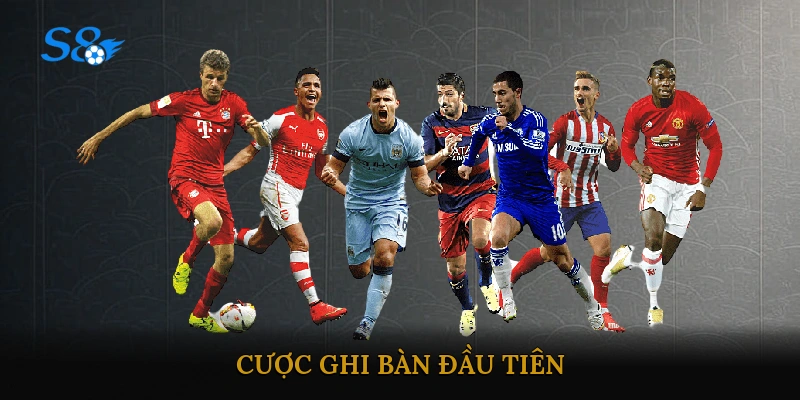 Cược ghi bàn đầu tiên