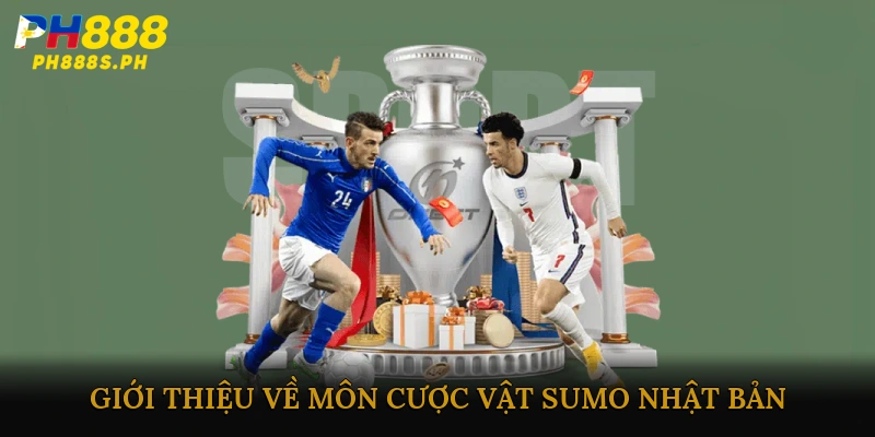 Giới thiệu về môn cược vật Sumo Nhật Bản