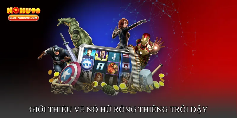 Giới thiệu về Nổ hũ rồng thiêng trỗi dậy