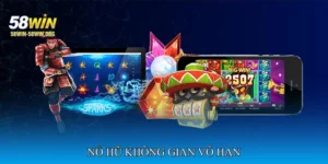 Nổ hũ không gian vô hạn