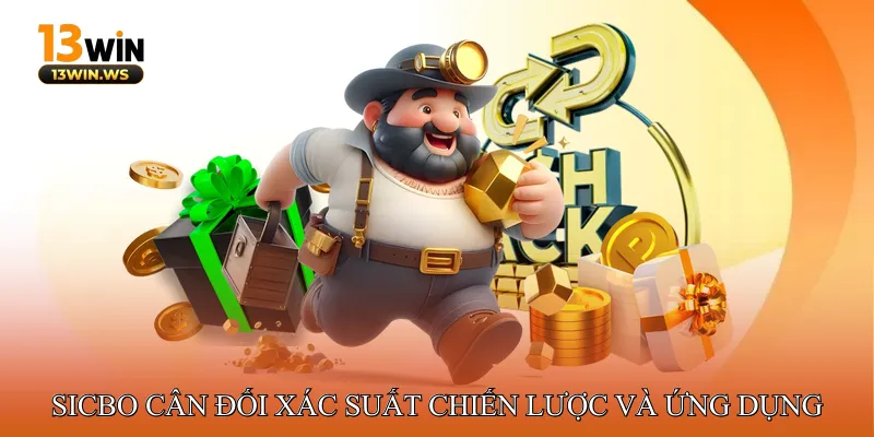 Sicbo cân đối xác suất – Chiến lược và ứng dụng