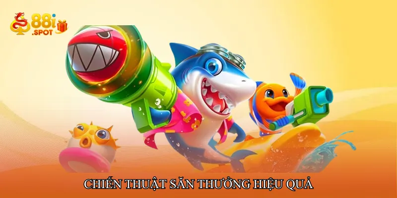 Chiến thuật săn thưởng hiệu quả