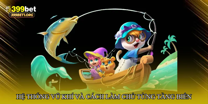 Hệ thống vũ khí và cách làm chủ từng tầng biển