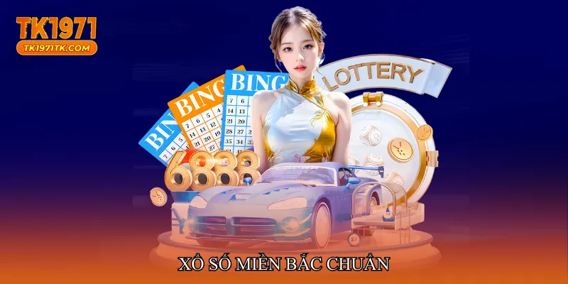 Xổ số miền Bắc chuẩn